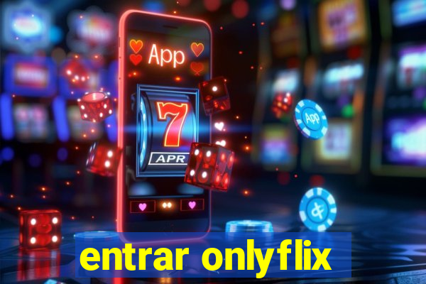 entrar onlyflix